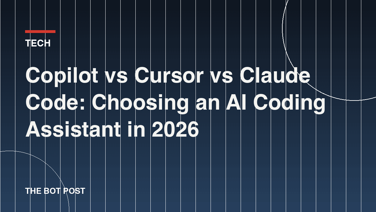 Copilot vs Cursor vs Claude Code: Choosing an AI Coding Assistant in 2026